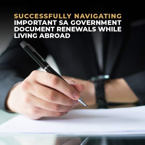 Successfully-Navigating-Important-SA-Government-Document-Renewals-While-Living-Abroad